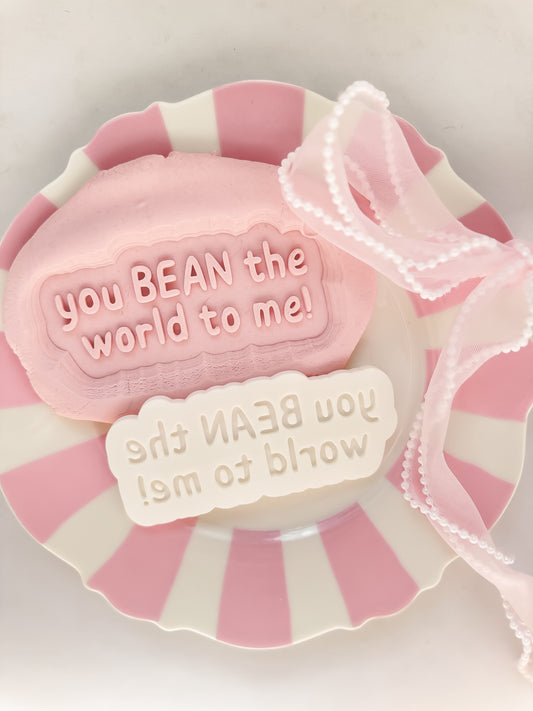 You BEAN the world to me - Debosser and Cutter